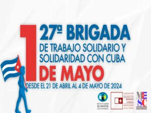 Cuba acoge Brigada Internacional de Trabajo Voluntario 1 de Mayo