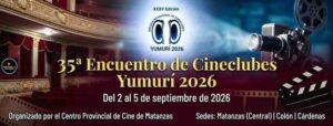 Vuelve el Encuentro de Cineclubes Yumurí 2026