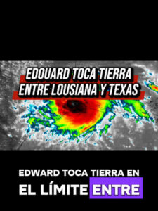 Impactó Edouard en Texas, alertas de inundaciones y sigue lloviendo